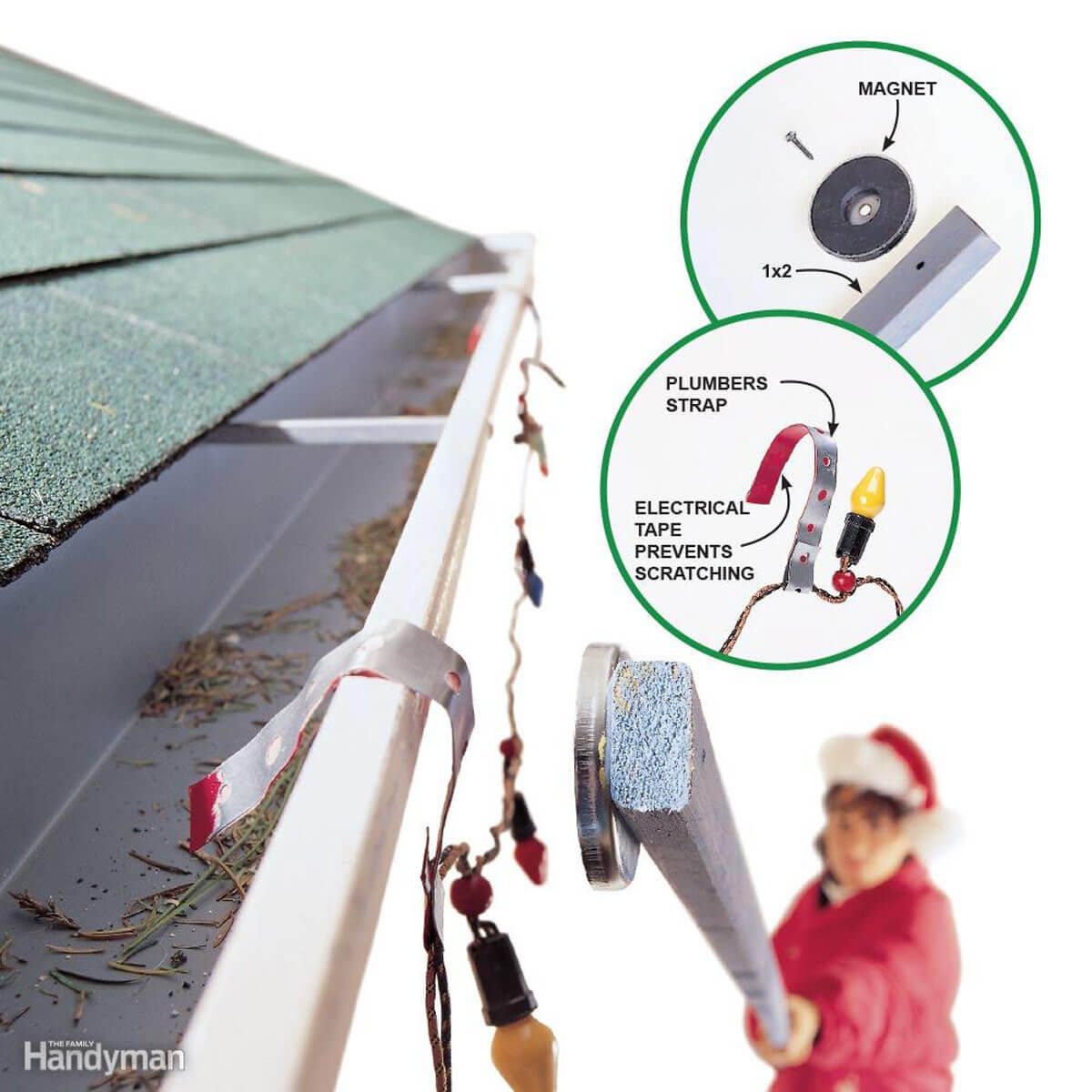 Hang holiday lights from the gutter