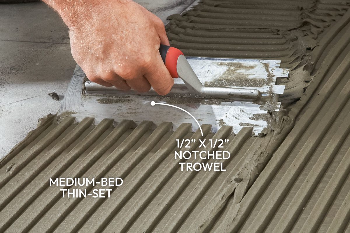 Modern Tile Installation Tips Callouts Pick A Large Notched Trowel